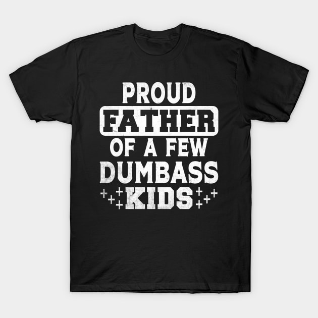 Funny Dad Quote T-Shirt by Wise Words Store